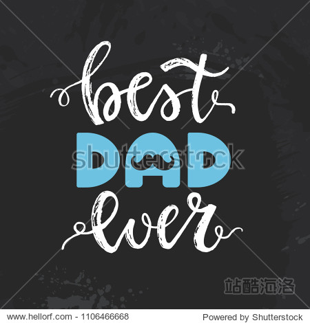 fathers day card with a handwritten phrase - best dad ever on a