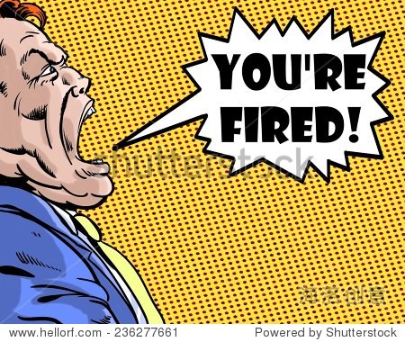 comic illustrated boss yelling you"re fired with