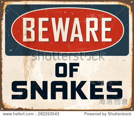 beware of snakes - vintage metal sign with realistic rust and