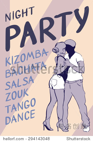 付邮of social舞蹈。kizomba夜晚,bachata,成员国党。 - 人物,运动\/娱乐活动 - 站酷海洛创意正版图片,视频,音乐素材交易平台 - Shutterstock中国独家合作伙伴 - 站酷旗下品牌