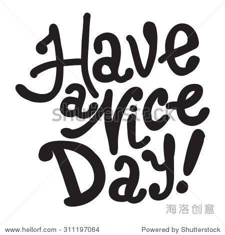 祝你有美好的一天!动机手绘字体海报.矢量手绘字体设计的概念.