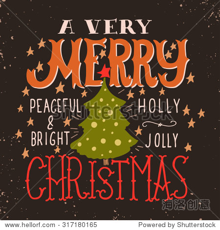 a very merry christmas. peaceful and bright. holly jolly.