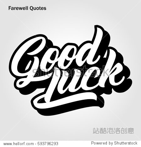 farewell quote good luck poster 站酷海洛 正版图片,视频,字体