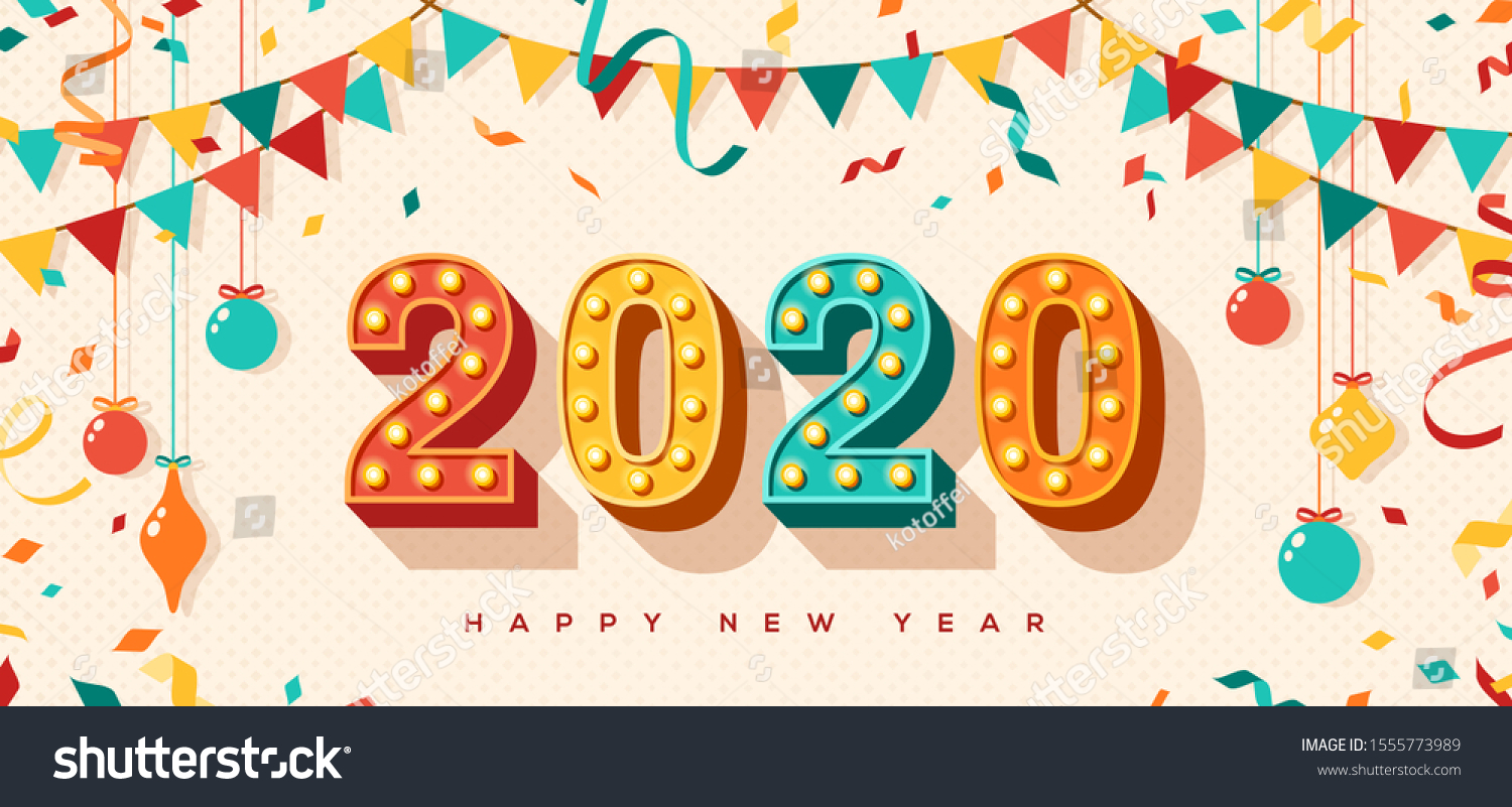 Happy New Year 2020 card or banner with typography design. Vector illustration with retro light bulbs font  streamers  confetti and hanging baubles.