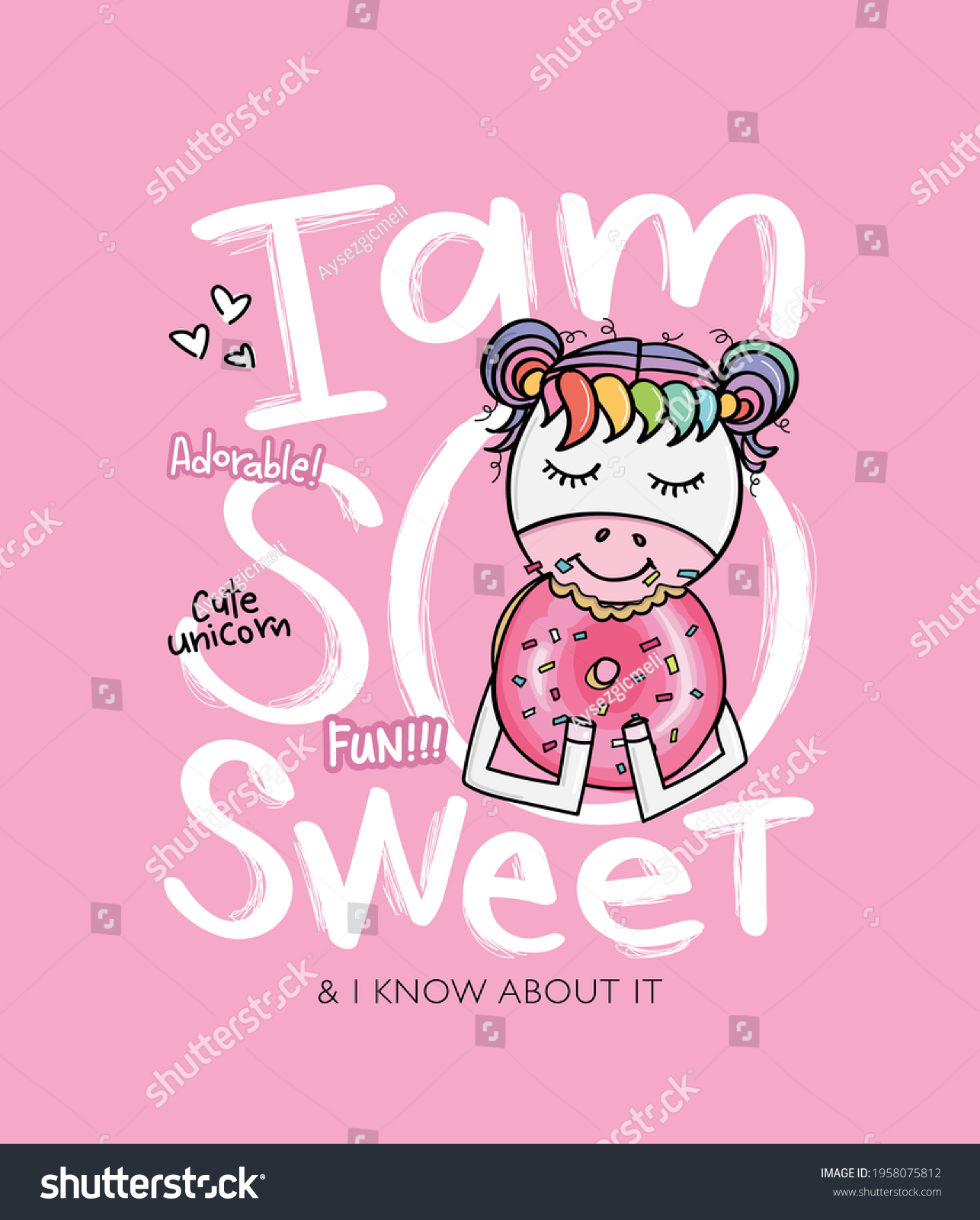 I am so sweet slogan text and cute unicorn eating pink donut  design for fashion graphics  t shirt prints  posters  greeting cards etc