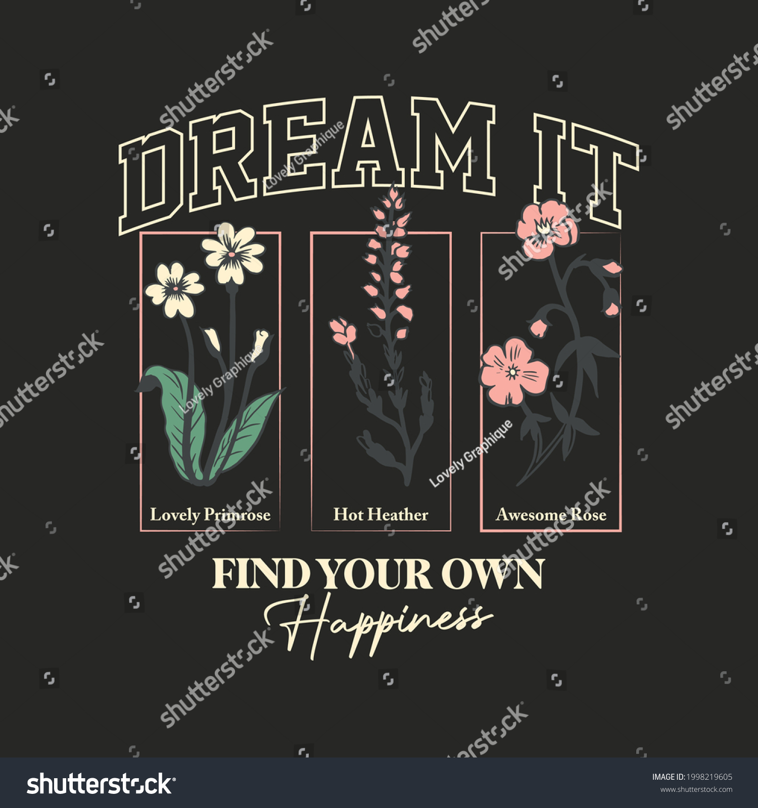 Inspirational slogan varsity typography print with flowers and frame - Graphic floral beauty text vector pattern for girl tee - T shirt