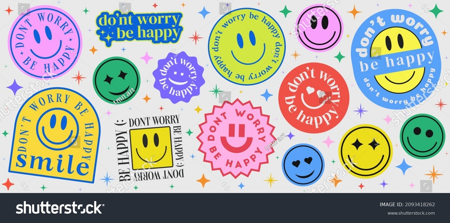 Don't Worry Be Happy Abstract Patches Collection. Cool Trendy Smile Happy Stickers Vector Design.