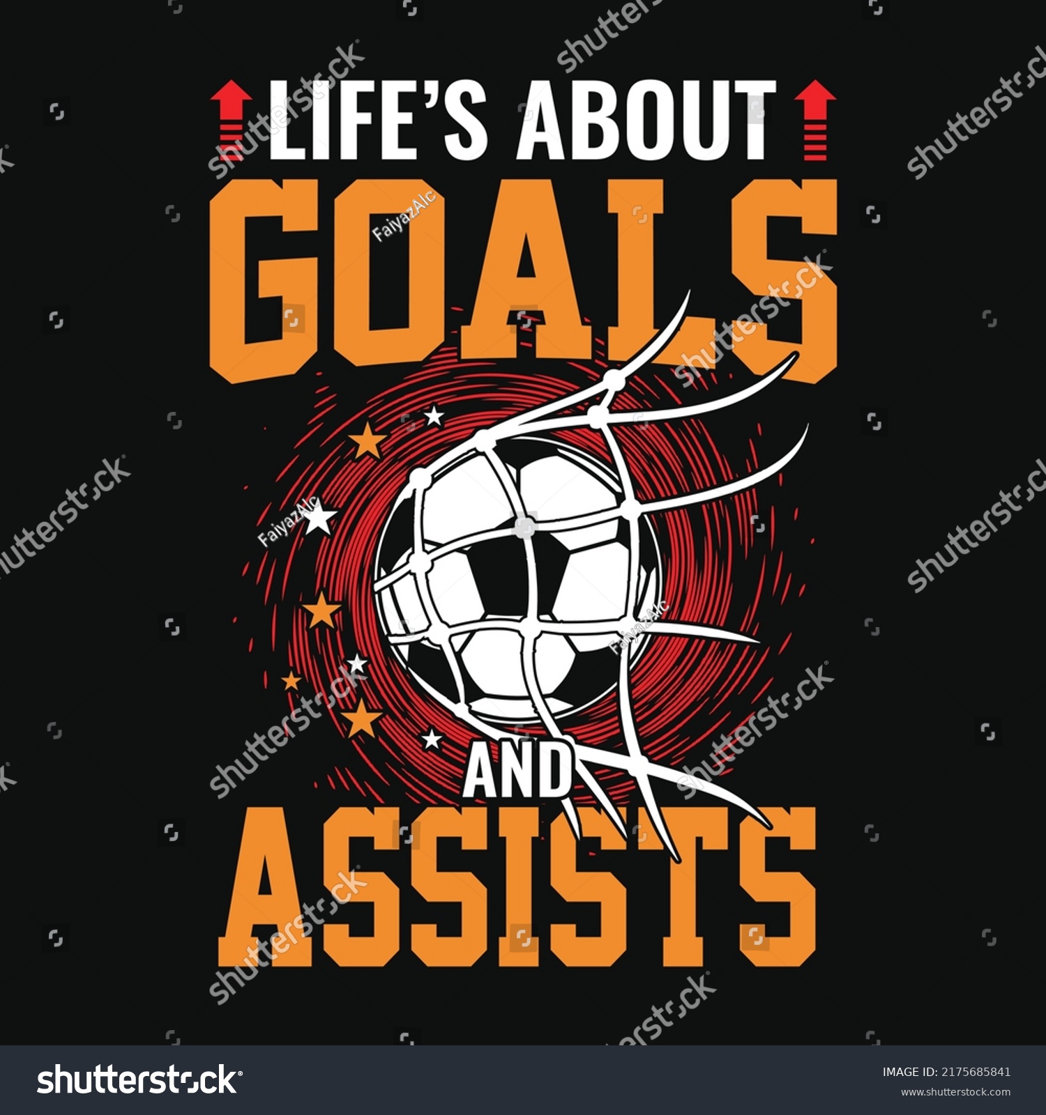 Life's about goals and assists - Football quotes t shirt  vector  poster or template.