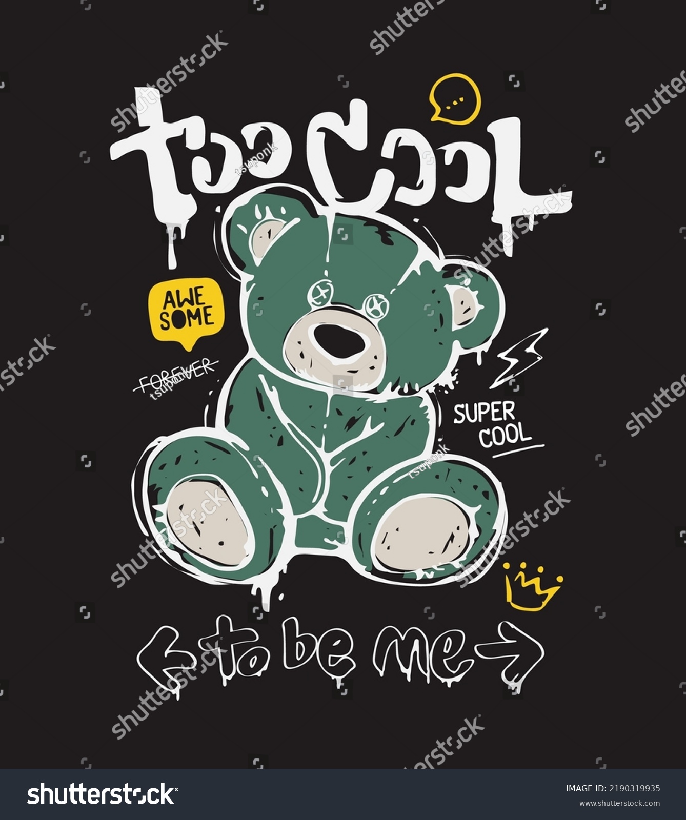 typography slogan with bear doll grafiti art style vector illustration on black background