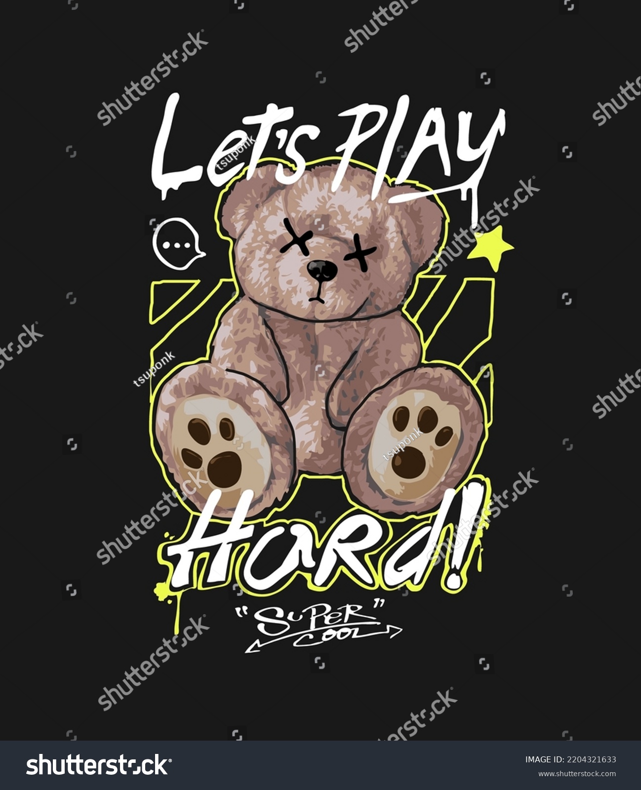 let's play hard graphiti slogan with bear doll vector illustration on black background