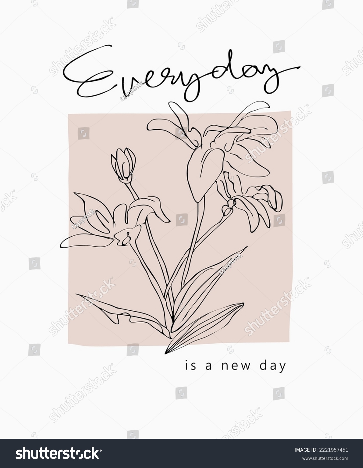 everyday is a new day slogan with flower hand drawn line art in square frame vector illustration