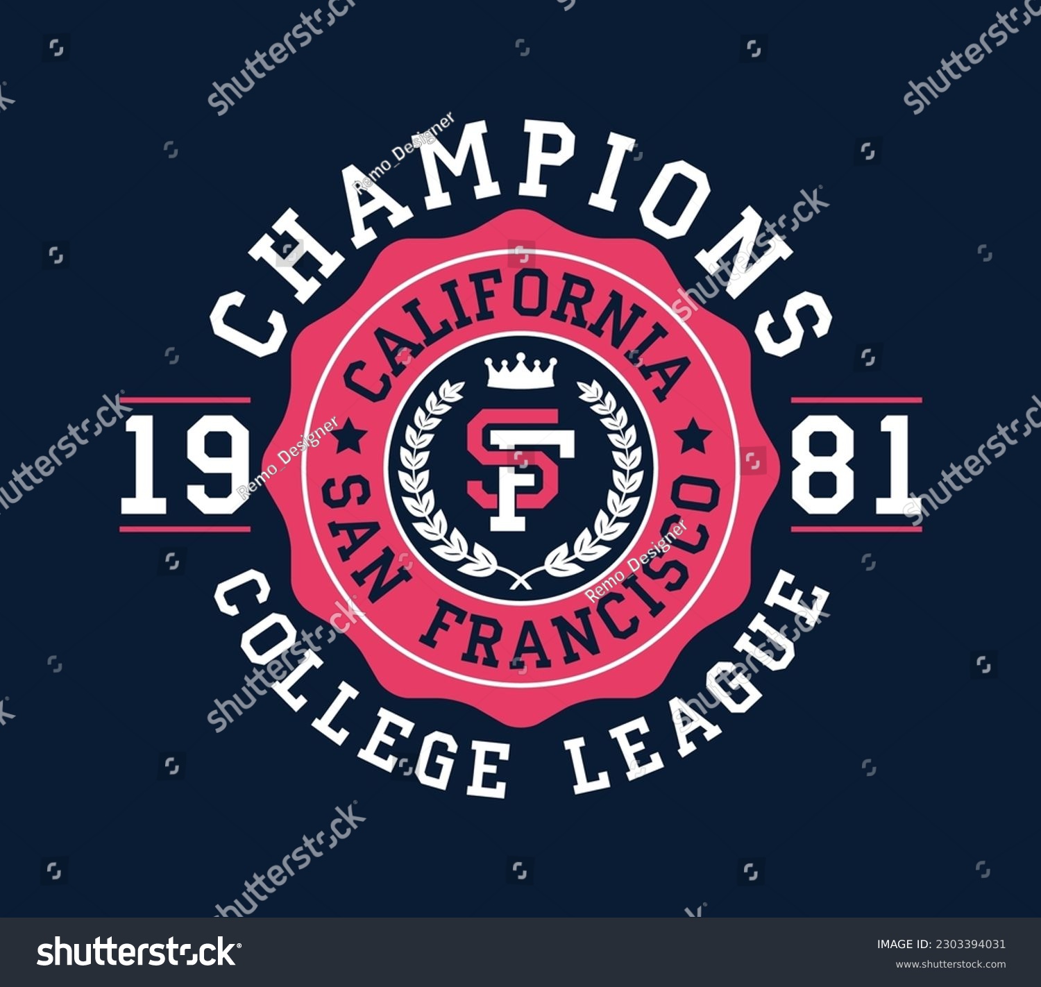 San Francisco  California college t-shirt design. Graphics for college t shirt with crown and wreath. San Francisco tee shirt design. Vintage sport apparel print. Vector.