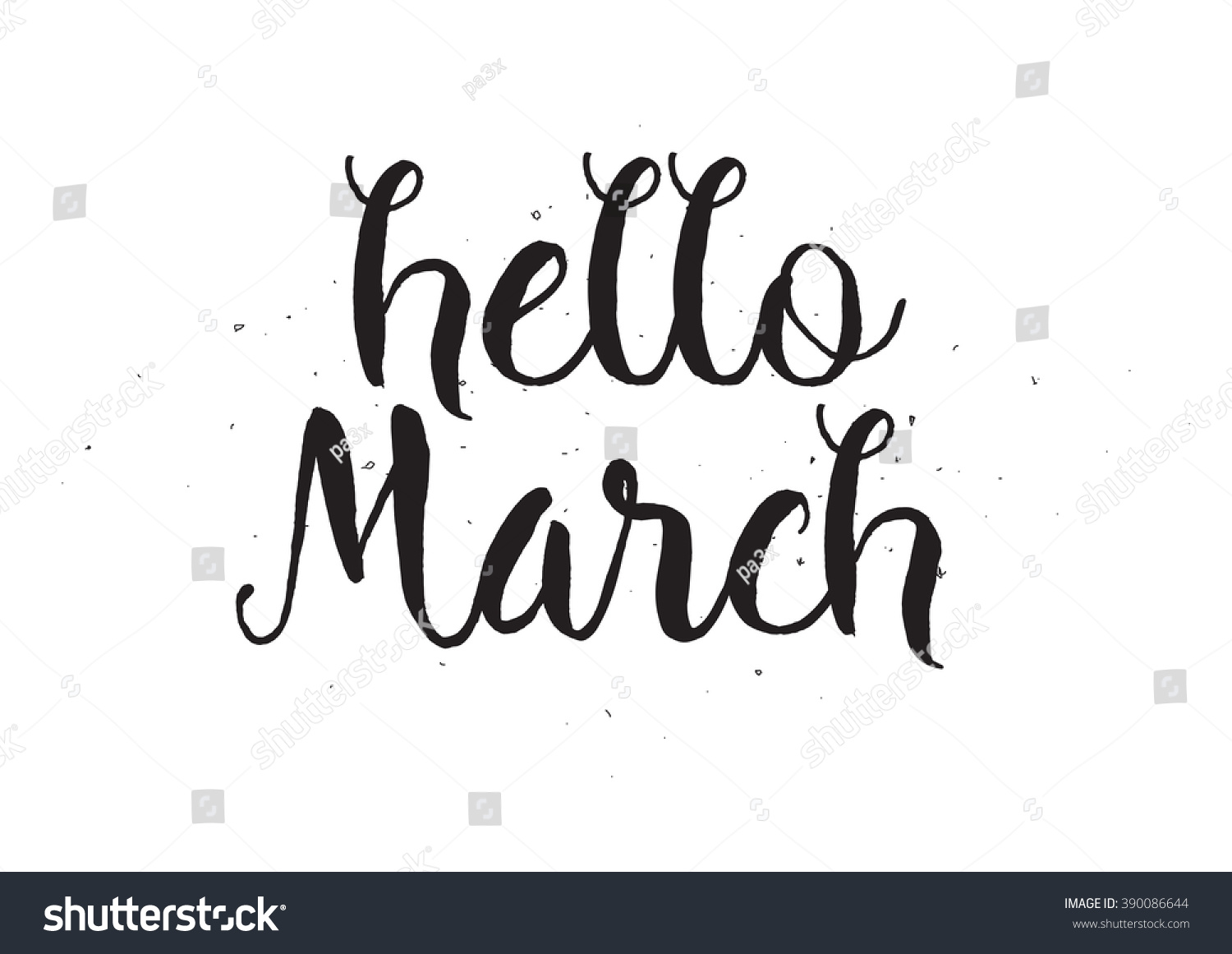 Hello march inscription. Greeting card with calligraphy. Hand drawn lettering design. Photo overlay. Typography for banner  poster or apparel design. Isolated vector element. Black and white.