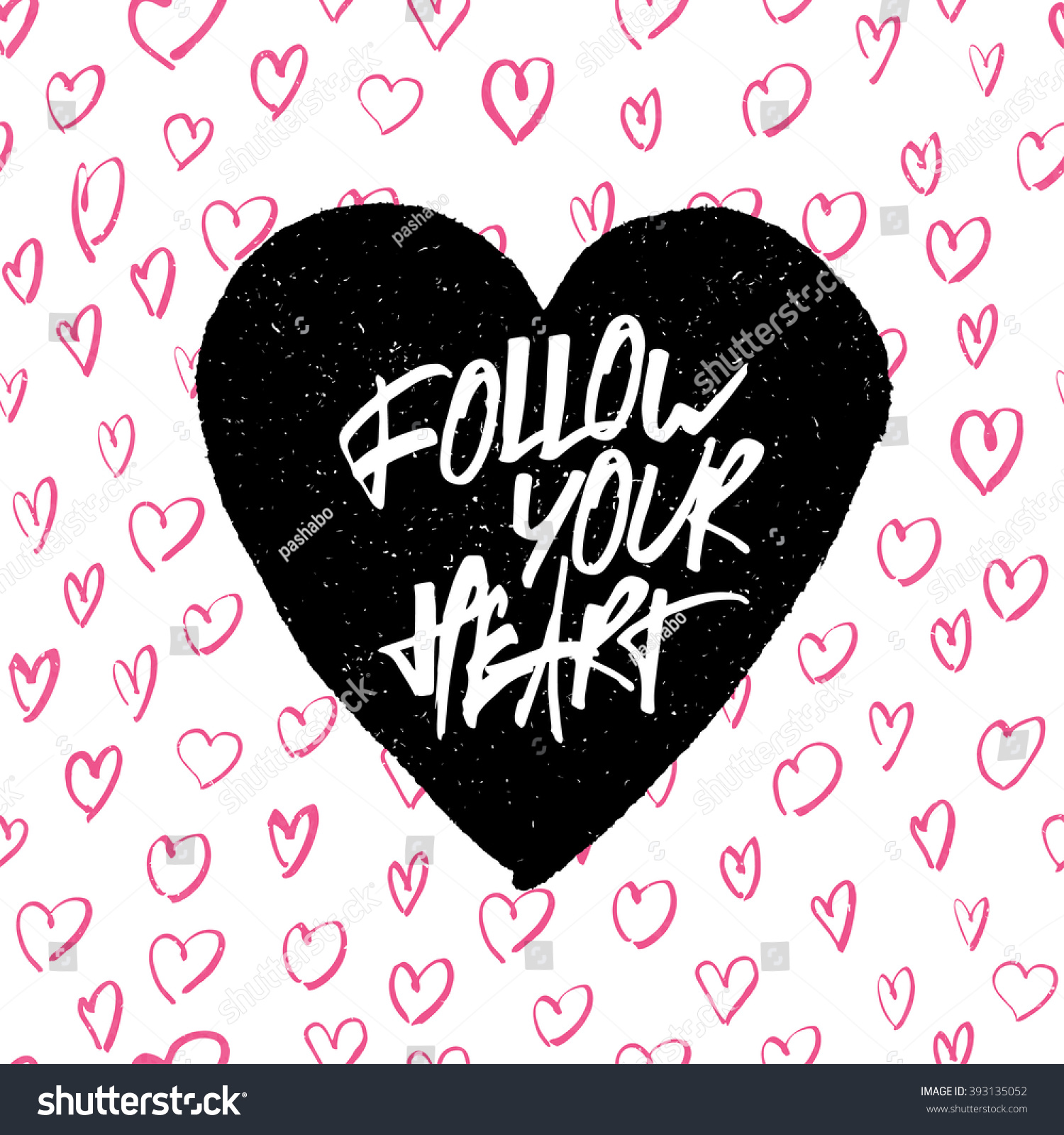 Inspirational quote 'Follow your heart'. Handwritten lettering in heart shape. Raster version.