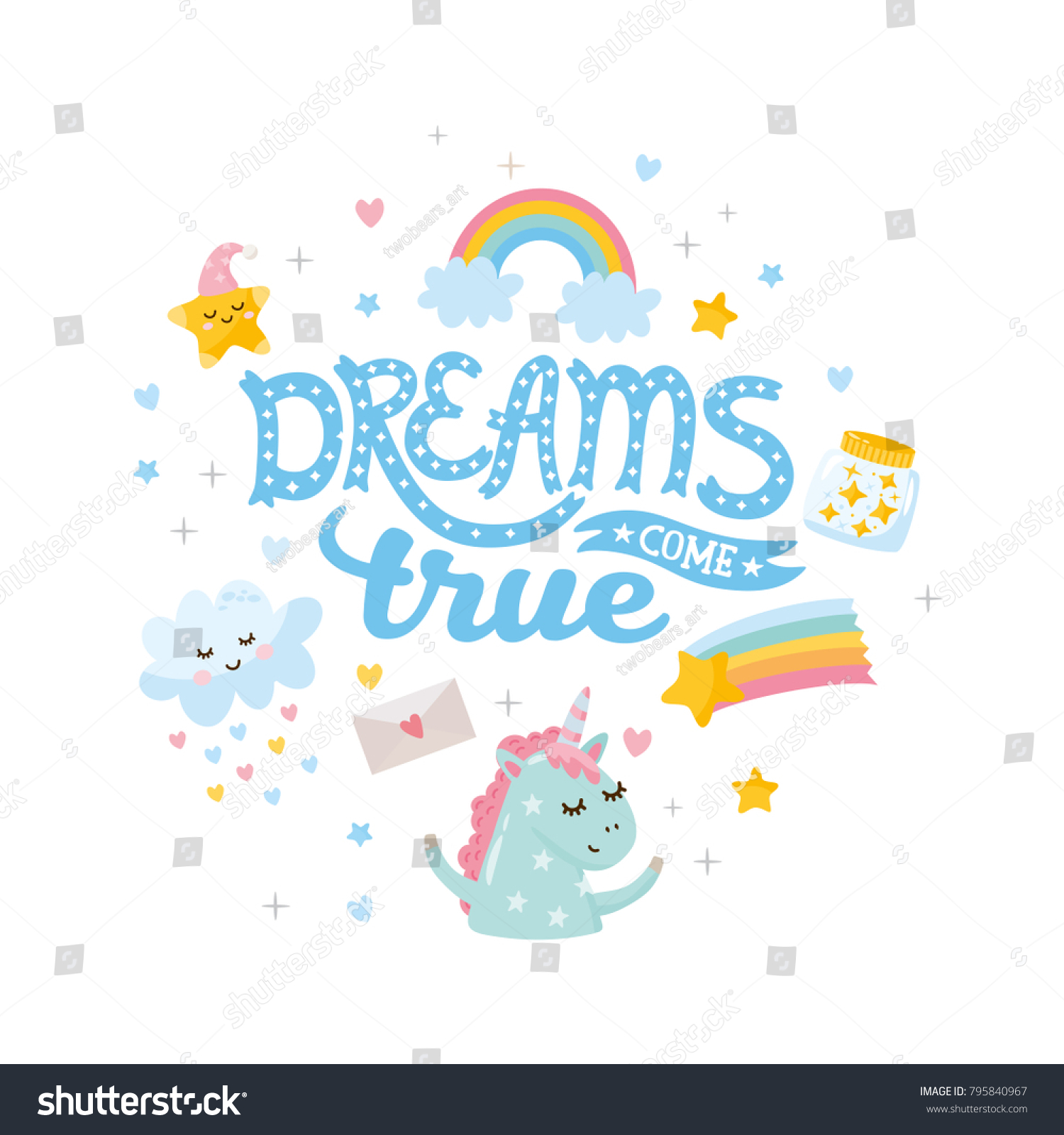 Dreams come true. Nursery poster or print for baby room. Illustration with cute unicorns and magic elements. Hand drawn letters.