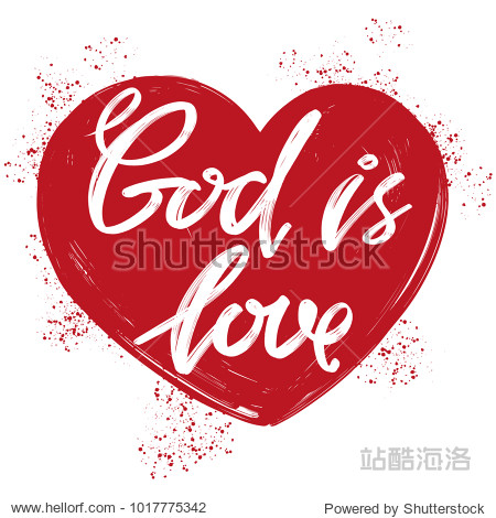 god is love the quote on the background of the heart