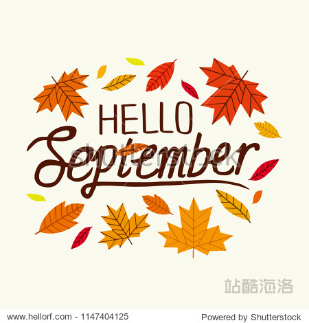 Hello september. Decorative letter. Hand drawn lettering. Vector hand-painted illustration. Decorative inscription. Motivational poster. Vintage illustration. Autumn typographic. Fall leaf.