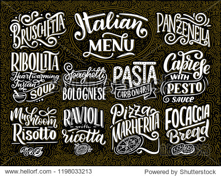italian food menu - names of dishes. lettering stylized drawing.