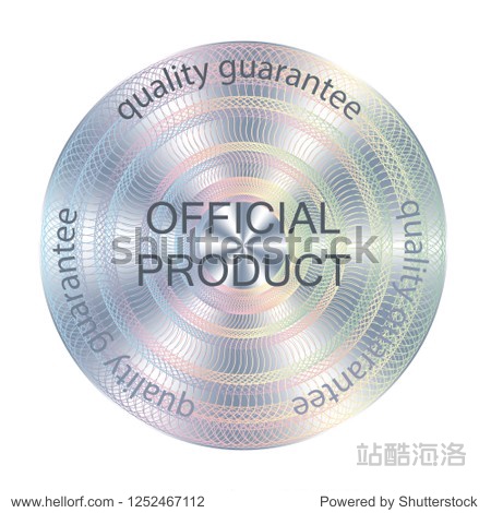 Round hologram realistic sticker. Vector element for product quality guarantee