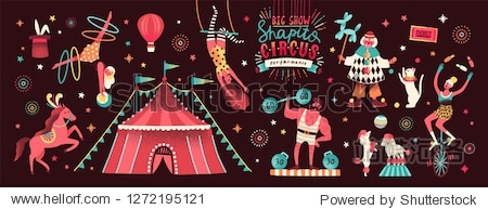 Collection of circus tent and funny show performers - clown  strongman  acrobats  trained animals  trapeze artist  hooper  juggling unicyclist. Colorful vector illustration in flat cartoon style.