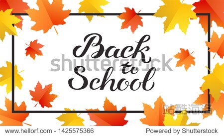 Hand drawn autumn Back to School typography lettering poster with colorful flat style background. Illustration with text for greeting card invitation. Seasonal frame border banner template