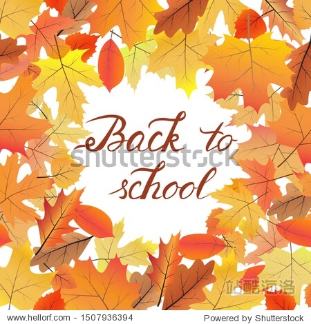 Card template with bright autumn leaves and hand written text "Back to school". Raster version.