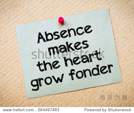 absence makes the heart grow fonder message.