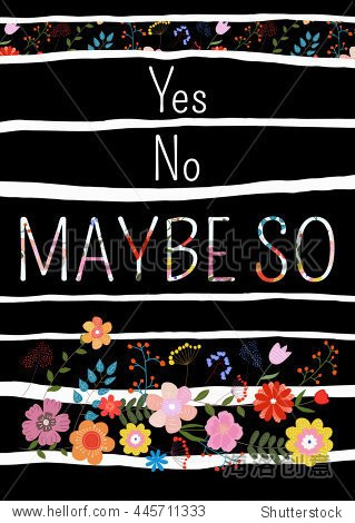 yes no maybe so-motivational quote, typography art.