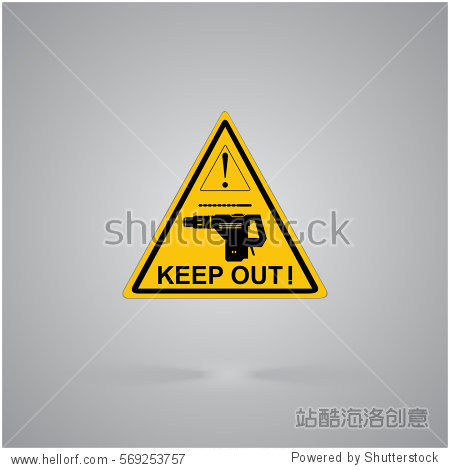 Warning Attention Sign Electric Drill Keep Out 站酷海洛 正版图片 视频 字体 音乐素材交易平台 站酷旗下品牌