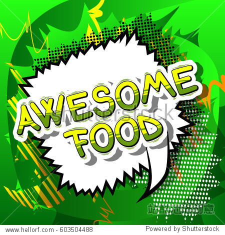 awesome food - comic book style phrase on abstract background.
