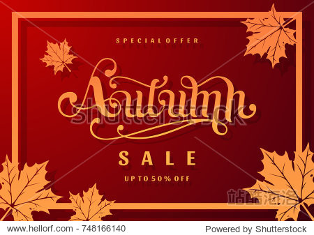 Autumn sale colorful Vector illustration with lettering and decorate maple leaves. Fall promotion layout for shopping sale or promo poster and frame leaflet or banner.