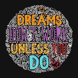 dreams don't work unless you do - vector ornate image with motivational quote. hand drawn poster concept, perfect for flyers, cards.