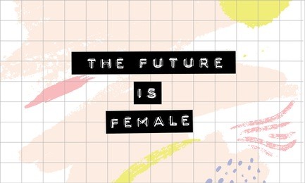 the future is female - embossed lettering on abstract pastel pink strokes texture. feminism slogan, encouraging quote. inspirational saying for fashion and posters