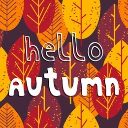 hello autumn. vector illustration with hand drawn lettering on colorful leaves background 