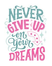never ever give up on your dreams. hand lettered black and white inspirational quote print. vector illustration 