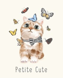 petite cute slogan with cute cat and butterflies illustration