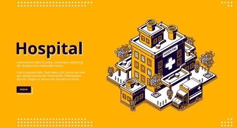 hospital isometric landing page. clinic building with ambulance car truck and trees around. medicine, city infirmary health care infrastructure, medic multistorey office. 3d vector line art web banner