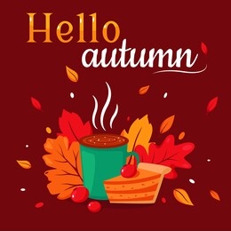 hello autumn. cup of coffee, hot chocolate with pumpkin pie on autumn leaves background. vector illustration in flat style.