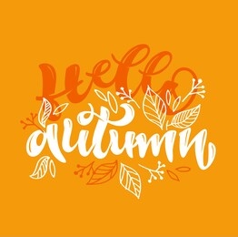 hello autumn! lettering label about autumn. cozy autumn postcard.