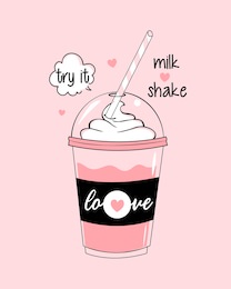 milkshake and slogans. vector hand-drawn illustration. the idea for a poster, postcard, t-shirt.	
