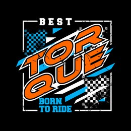 best torque slogan tee graphic for print typography illustration,t shirt, stock vector,art,style
