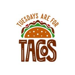 taco related funny quote typography. tuesdays are for tacos. food t-shirt apparel design. tacos colorful icon. vector illustration.