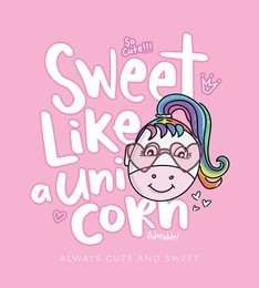 unicorn and quote design for fashion graphics, t shirt prints, posters, stickers etc