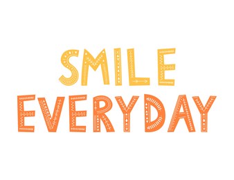 scandinavian style lettering smile everyday on white background. flat vector illustration.