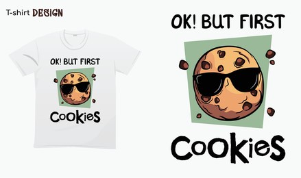 ok but first cookies. funny cookies lover design. funny cookies illustration.cookies hand drawn. t-shirt mock up vector. eps 10 vector