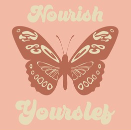 nourish yourself slogan with retro groovy butterfly illustration for t shirt print or other uses.