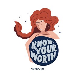 this is a zodiac symbol - scorpio and space girl. the motivation phrase - know you're worth. the cartoon character is good for astrology, horoscopes, constellation, etc. vector illustration