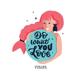 this is a zodiac symbol - pisces and cosmos girl. the lettering phrase - do what you love. the cartoon character is good for astrology, horoscopes, constellation, etc. vector illustration