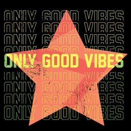 only good vibes slogan vector design with star background