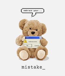 embrace mistake slogan with bear doll holding error sign vector illustration